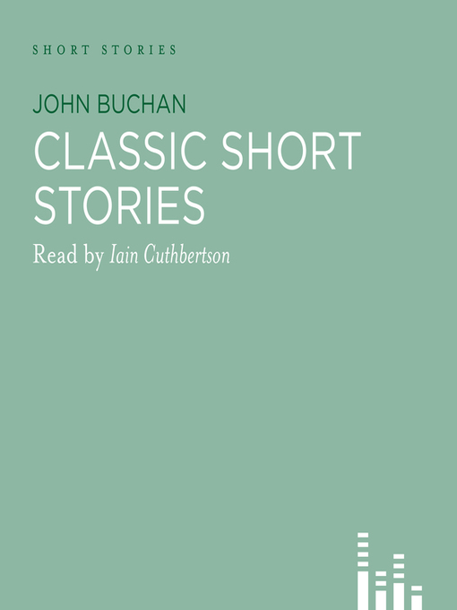 Title details for Classic John Buchan Stories by John Buchan - Available